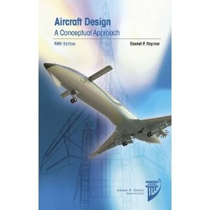 Aircraft Design: A Conceptual Approach (Aiaa Education Series ...